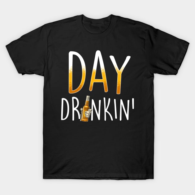 Day Drinkin T-Shirt by Cooldruck